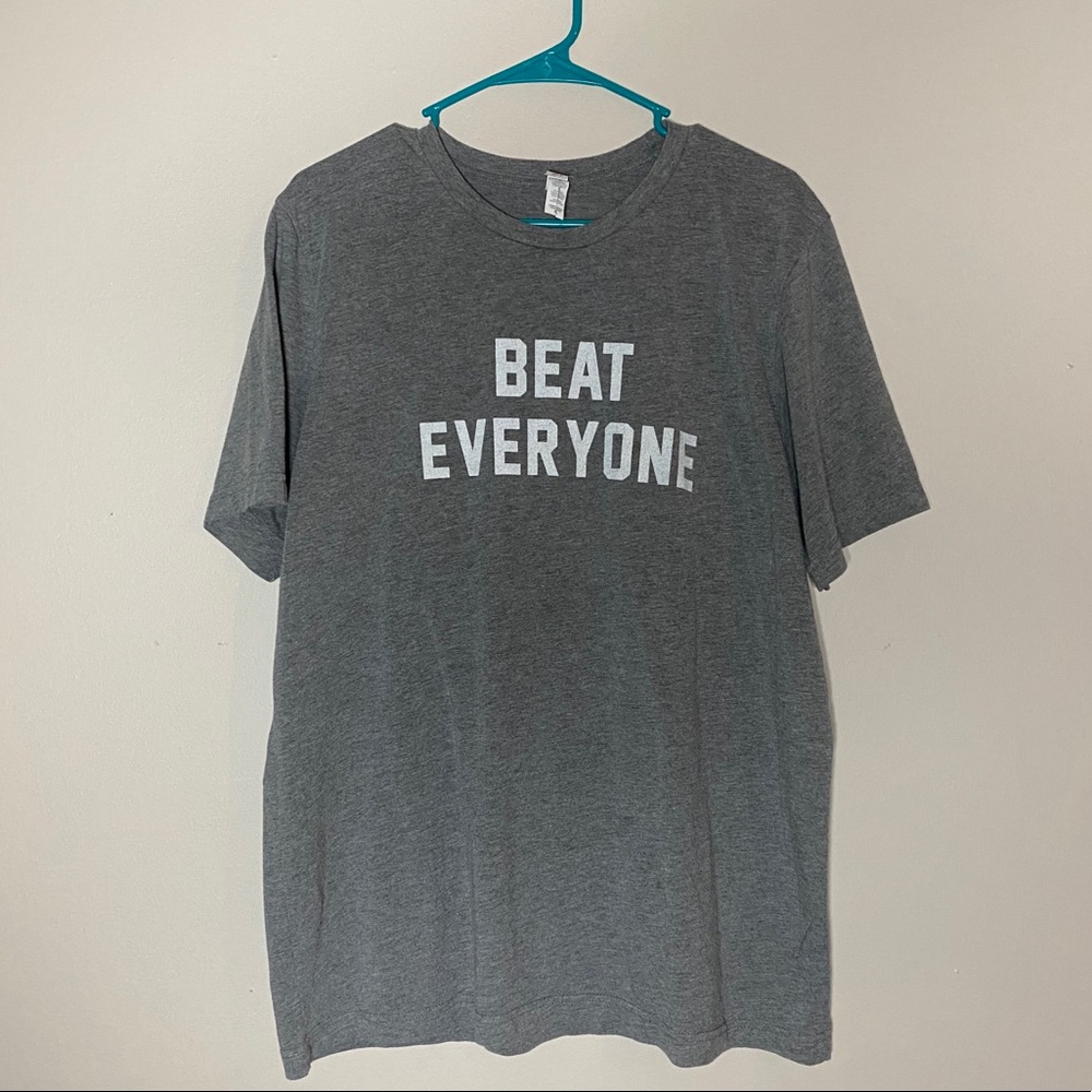 Beat Everyone Tshirt